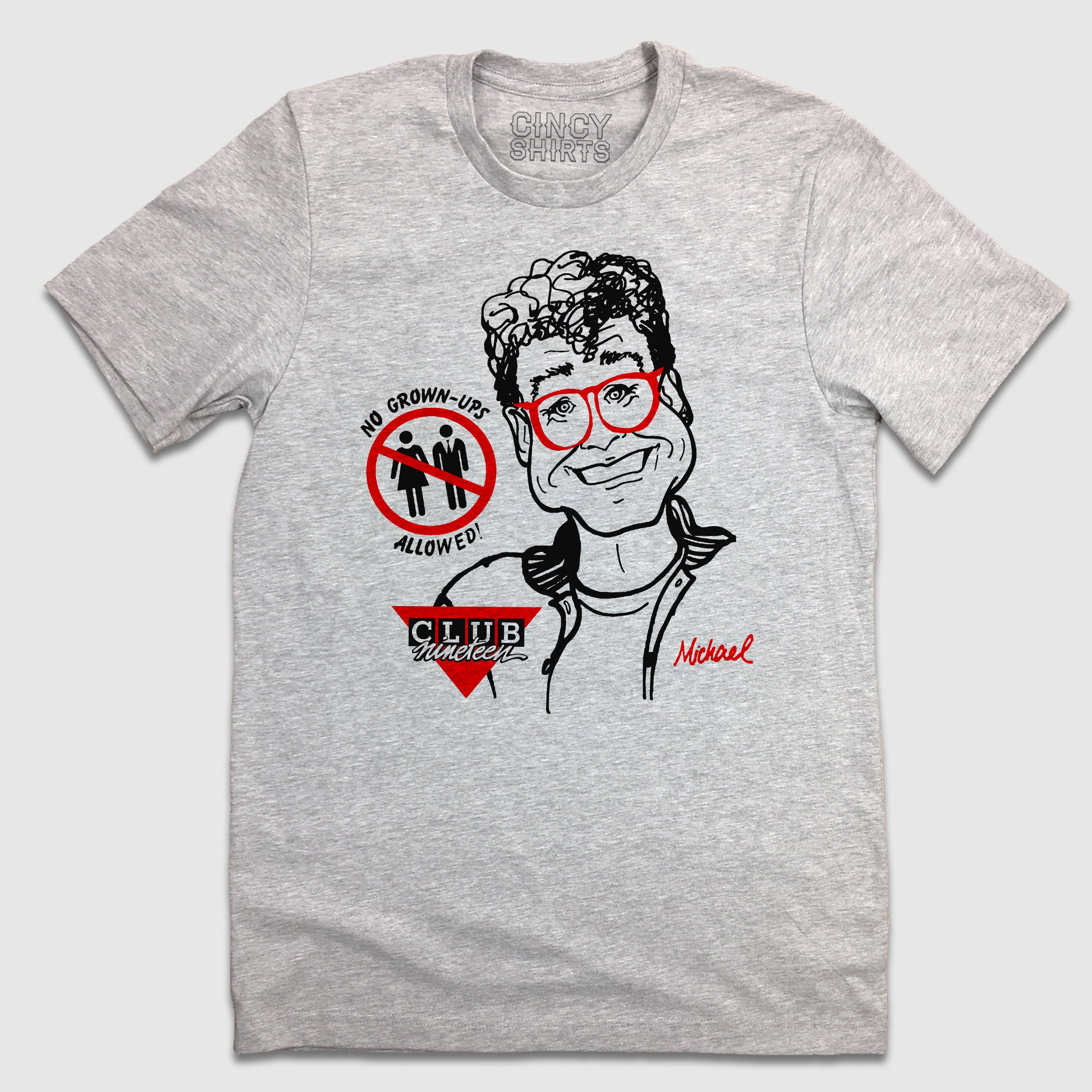 No Grown-Ups Allowed! - Club Nineteen - Cincy Shirts