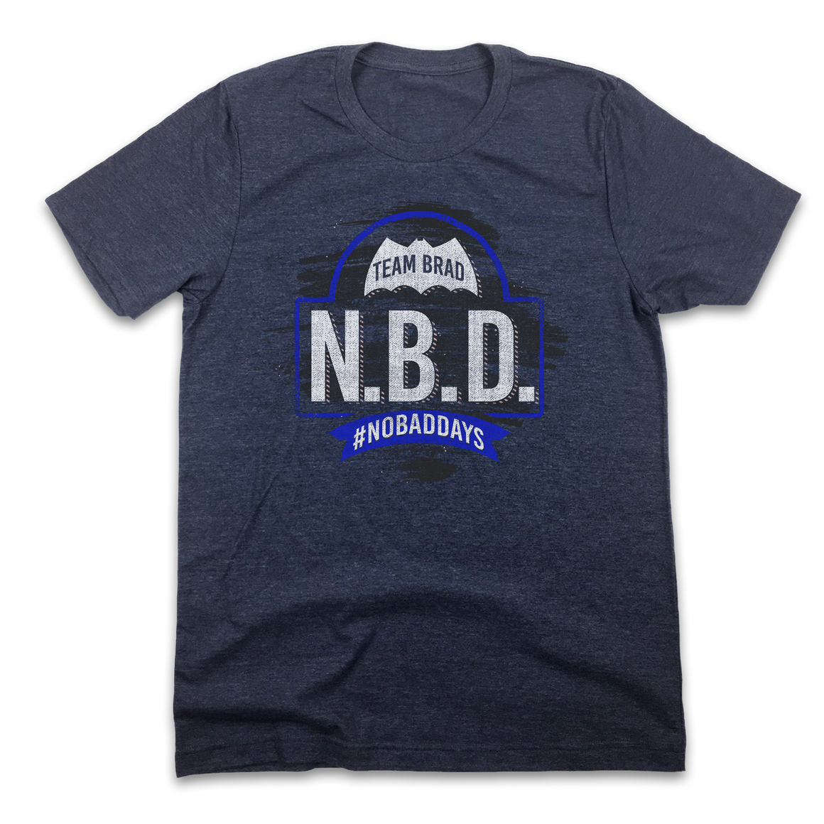 Team Brad - N.B.D. - Cincy Shirts