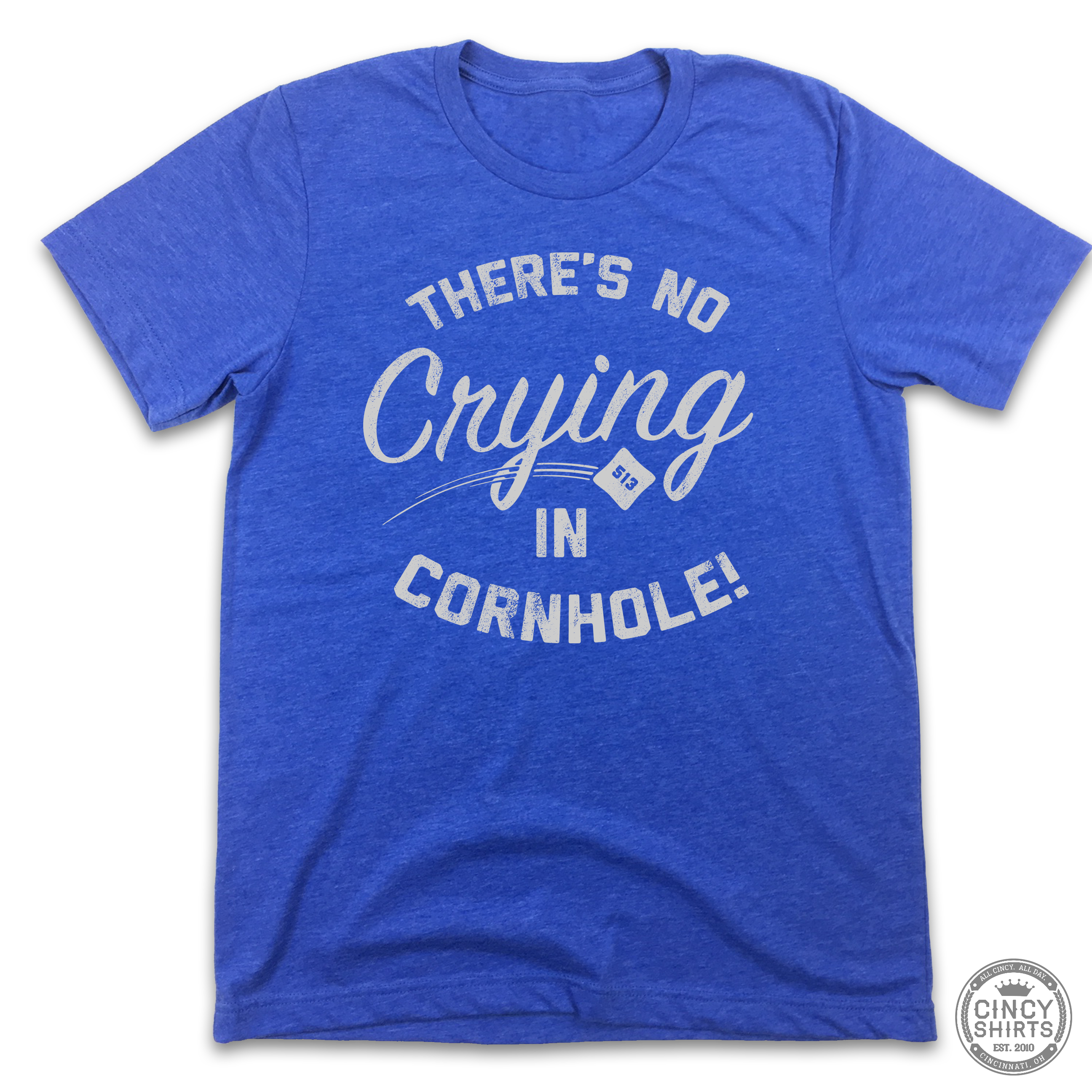 There's No Crying In Cornhole! - Cincy Shirts