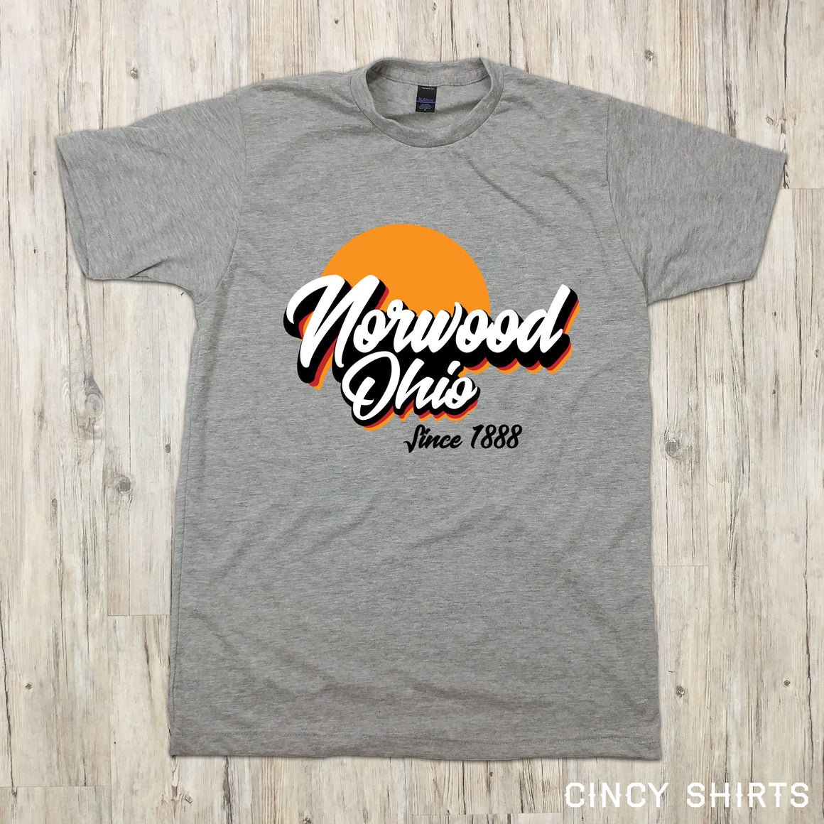 Norwood, Ohio Since 1888 - Cincy Shirts