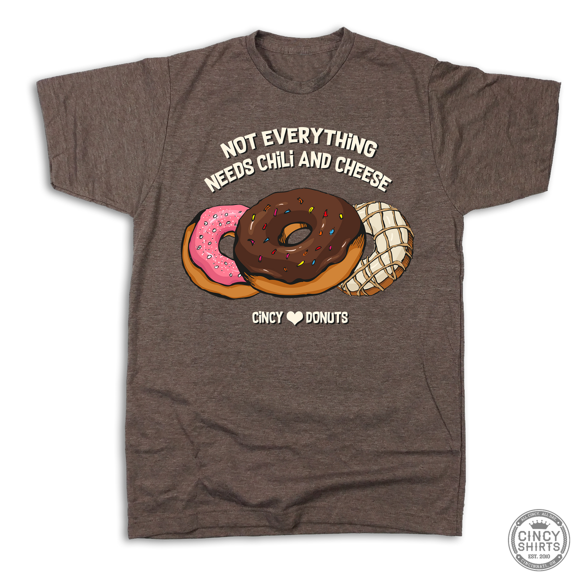 Not Everything Needs Chili & Cheese - Cincy Shirts