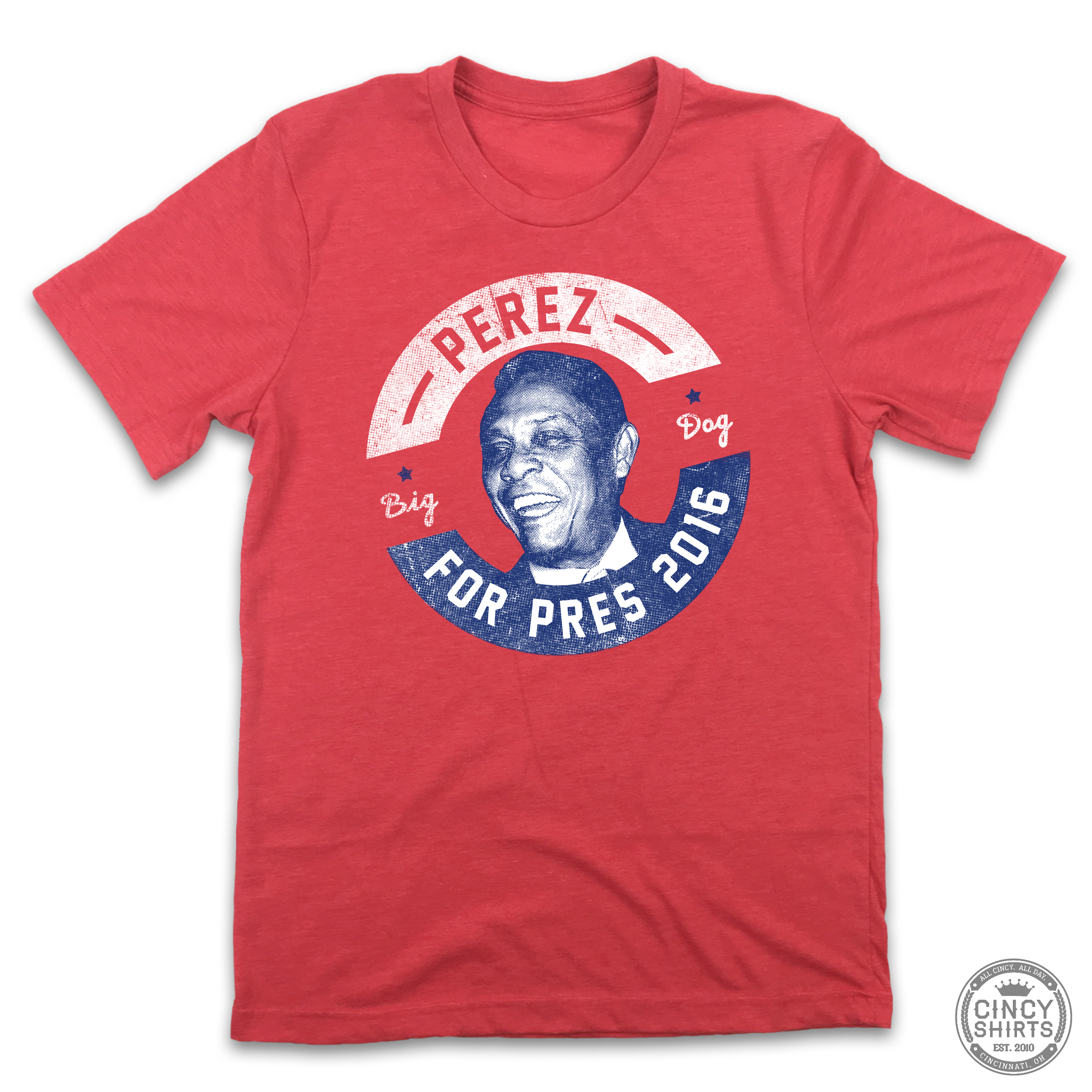 Tony Perez for President - Cincy Shirts