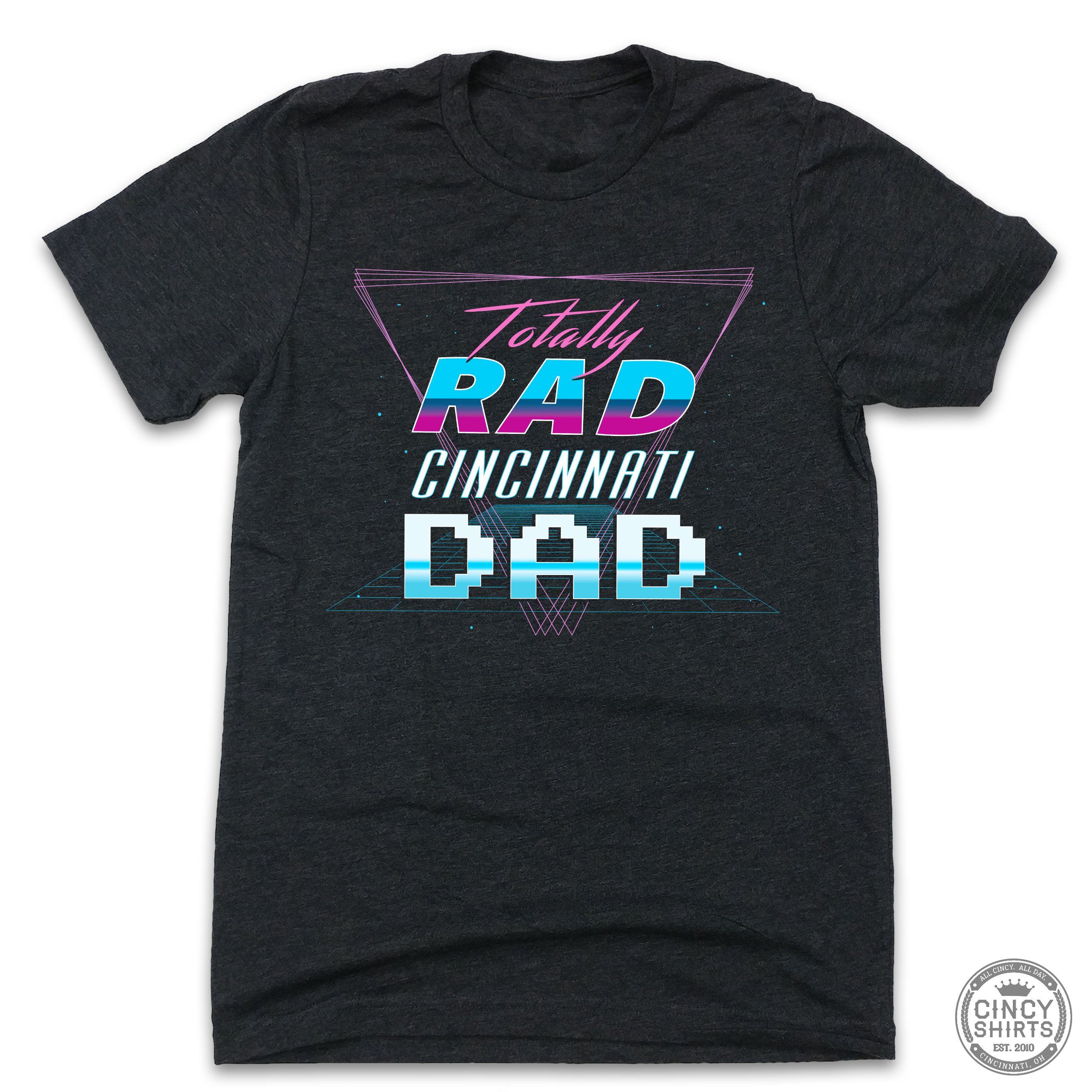 Totally Rad Cincinnati Dad - Cincy Shirts