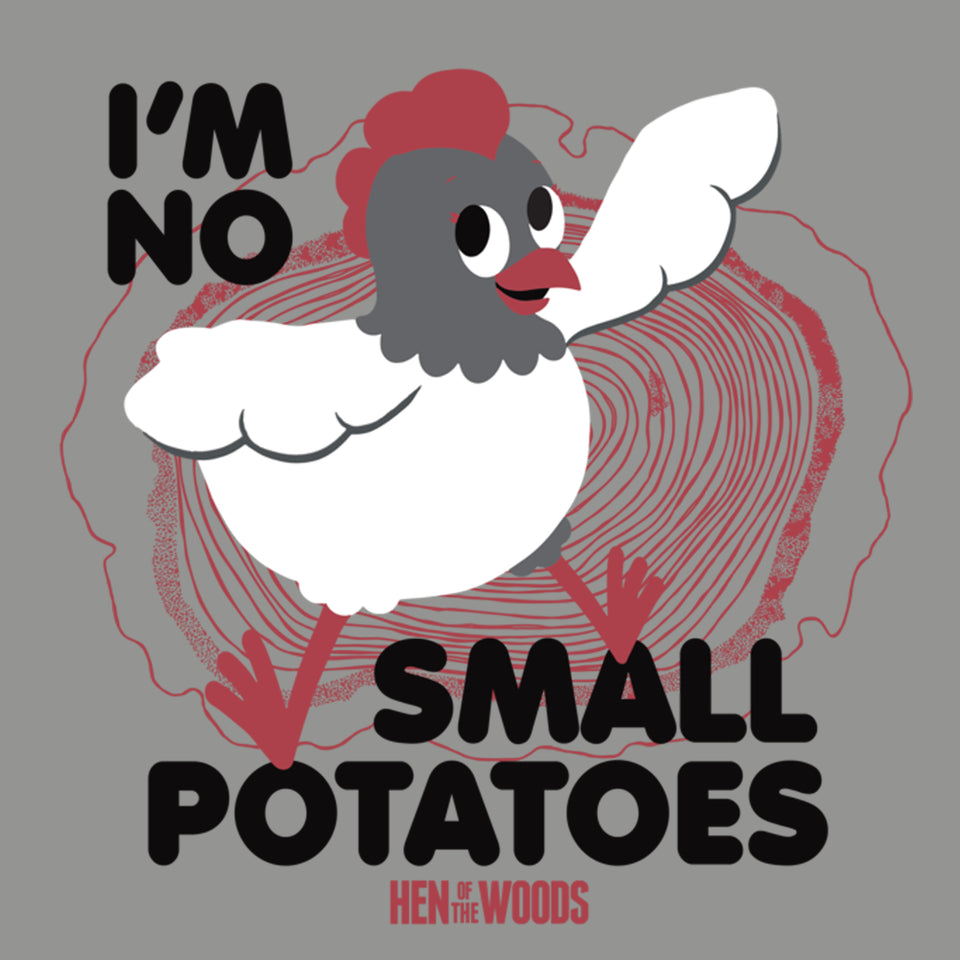 Hen Of The Woods - No Small Potatoes - Cincy Shirts