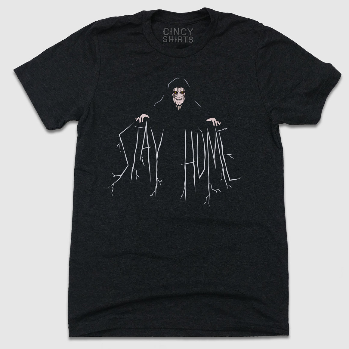 Stay Home - Emperor Tee - Cincy Shirts