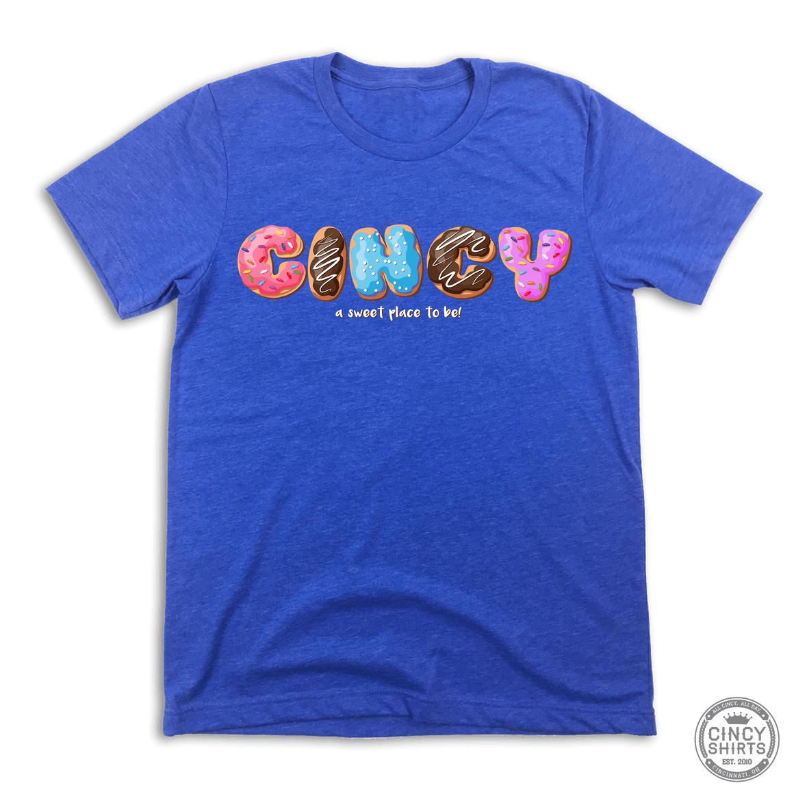 CINCY "A Sweet Place to Be" - Cincy Shirts