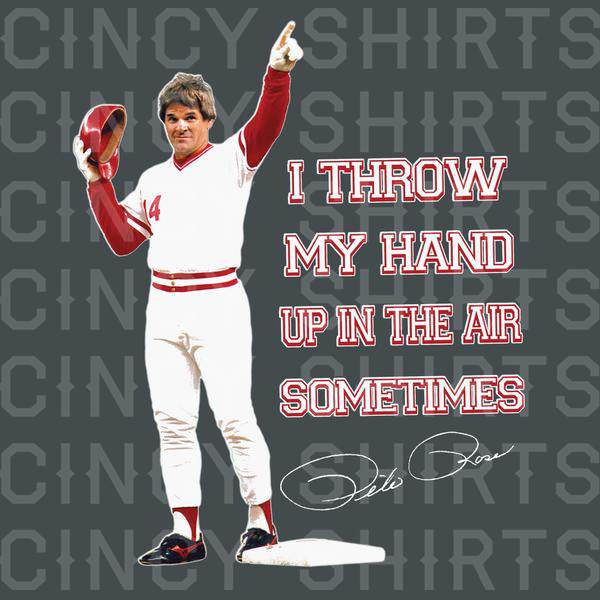 Throw My Hand Up In The Air Sometimes - Cincy Shirts