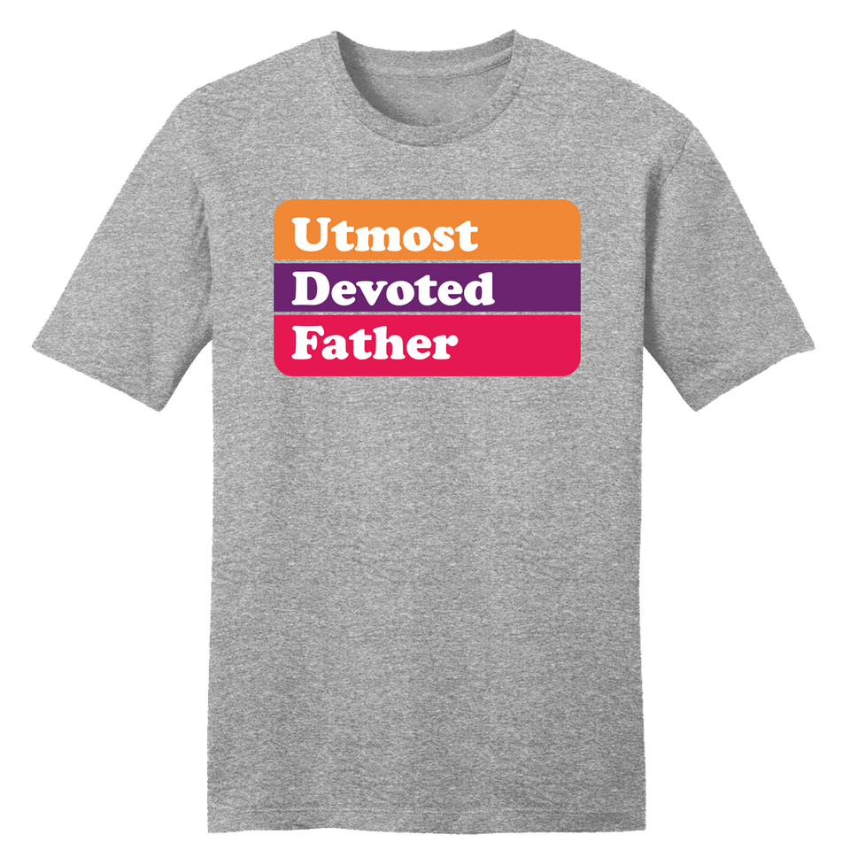 Utmost Devoted Father T-shirt