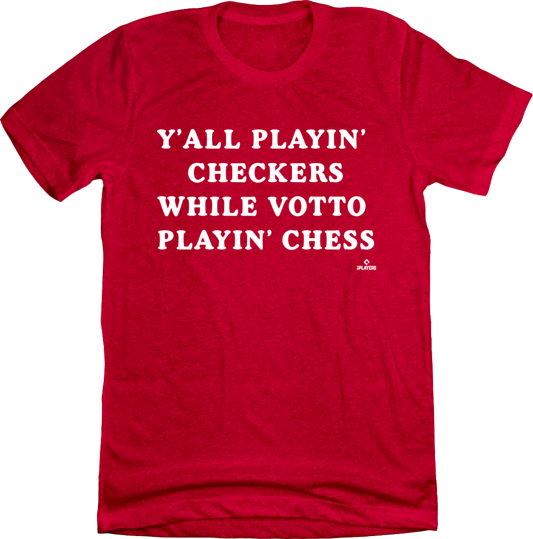 Y'all Playin Checkers While Votto's Playing Chess Red T-shirt Cincy Shirts