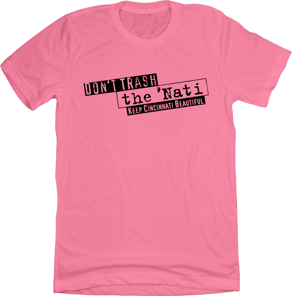 Don't Trash the 'Nati Vintage Logo Cincy Shirts Pink T-shirt