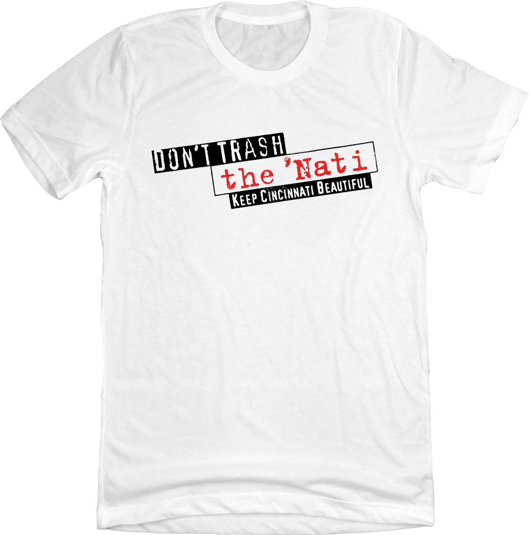 Don't Trash the 'Nati Vintage Logo Cincy Shirts white T-shirt
