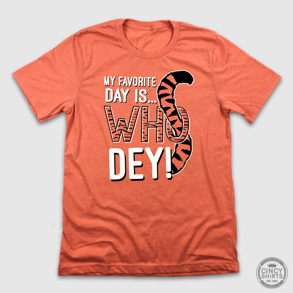My Favorite Day Is Who Dey - Cincy Shirts