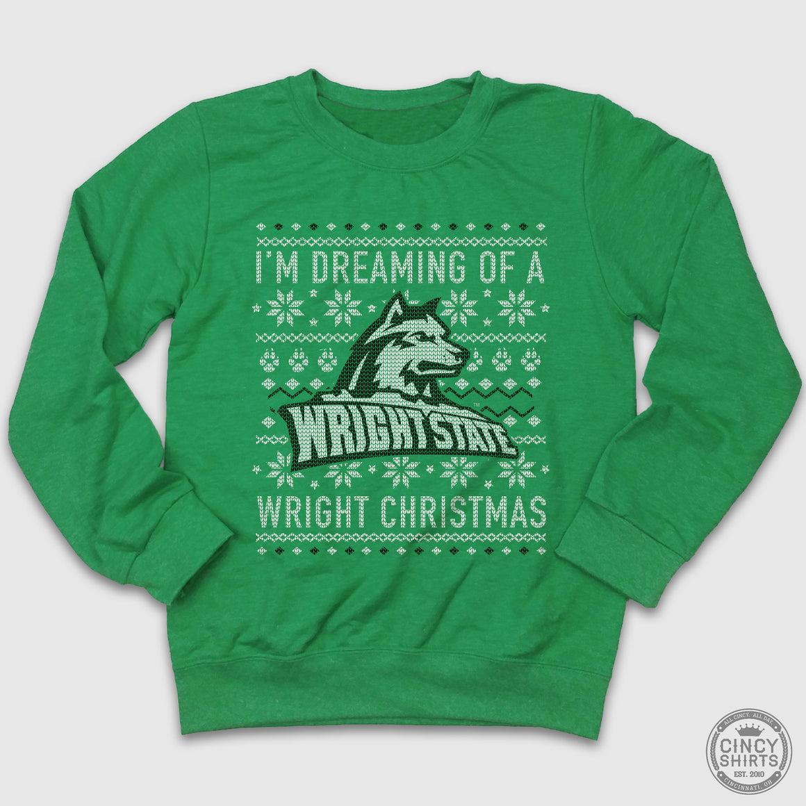 I'm Dreaming Of A Wright Christmas - Wright State Ugly Christmas Sweatshirt - Cincy Shirts
