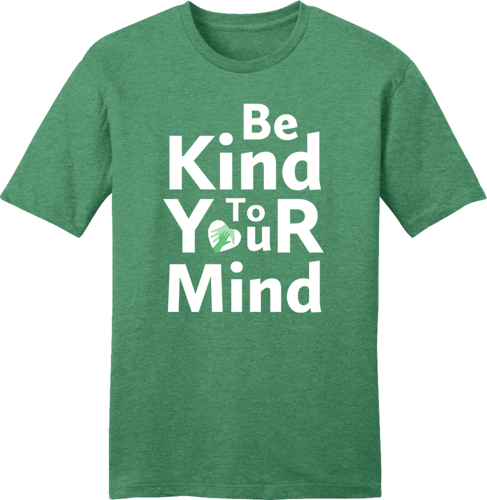 Be Kind to Your Mind tee