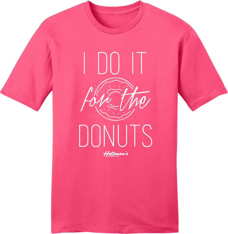 I Do It For the Donuts tee