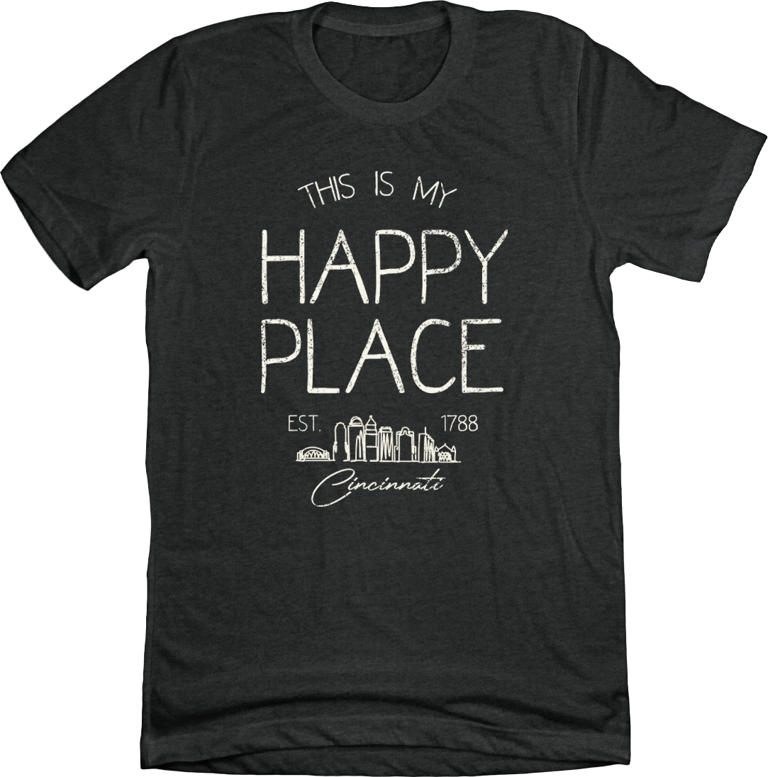 My Happy Place Cincinnati - Cincy Shirts