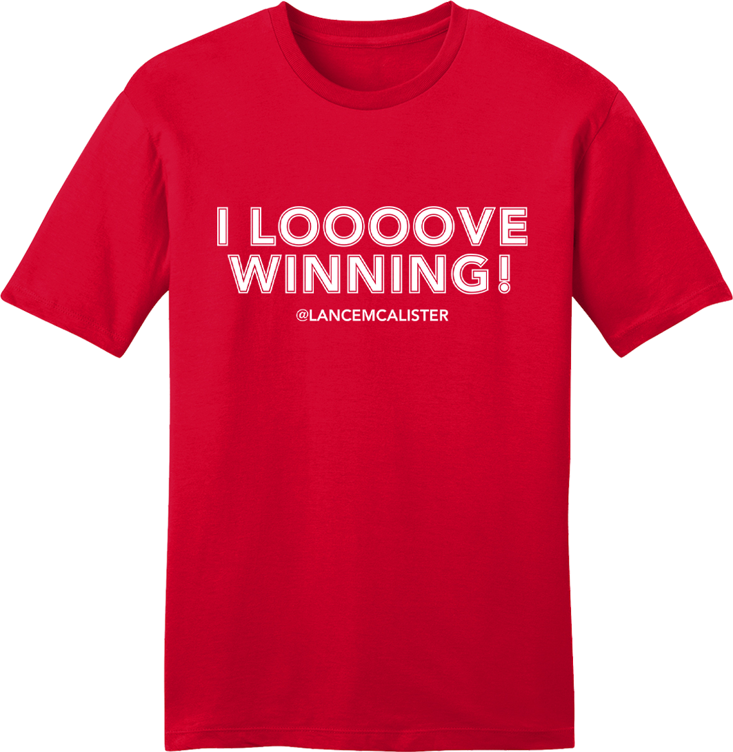 I Loooove Winning Lance McAlister White Ink - Cincy Shirts
