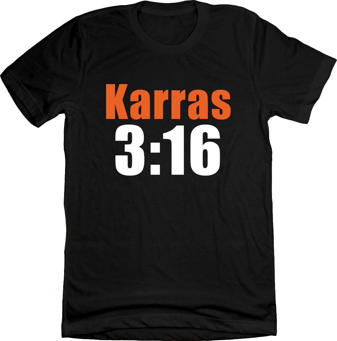 Karras 3:16 black T-shirt Cincy Shirts