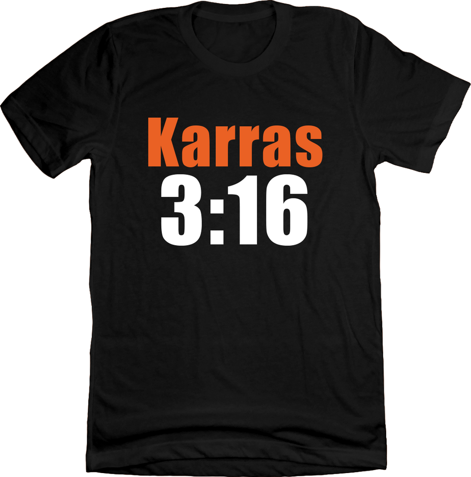 Karras 3:16 black T-shirt Cincy Shirts