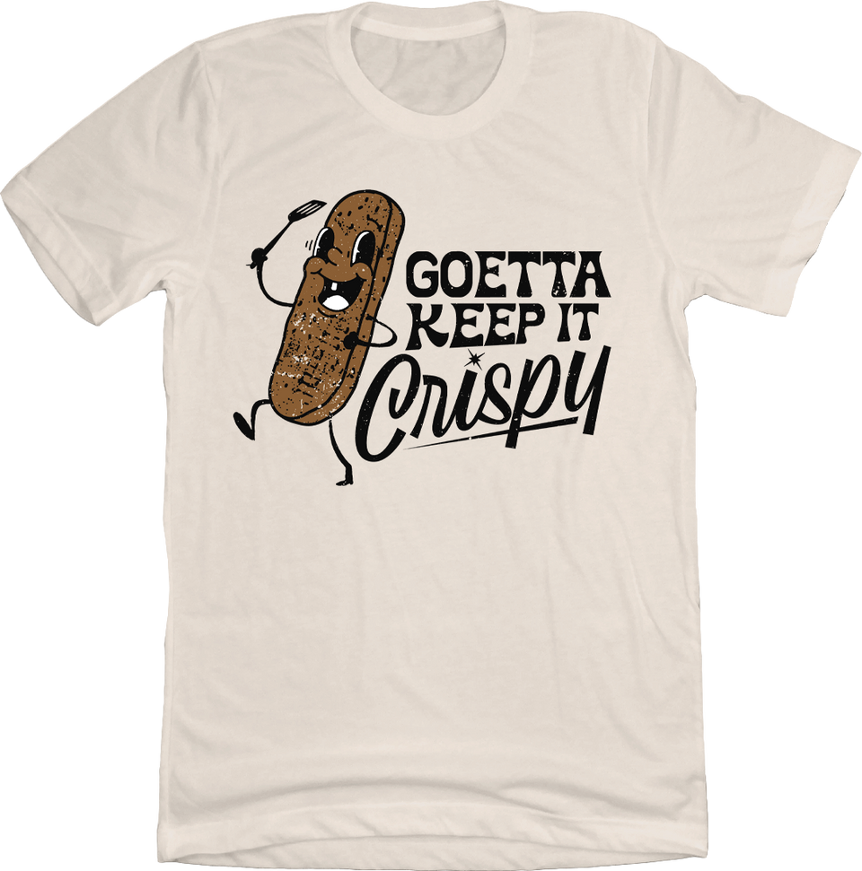 Goetta Keep it Crispy tan t-shirt