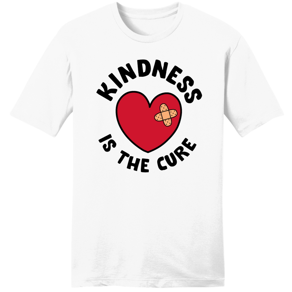 Kindness Is The Cure (Black Ink on White) - Cincy Shirts