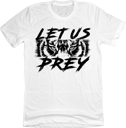 Let Us Prey White T-shirt Cincy Shirts