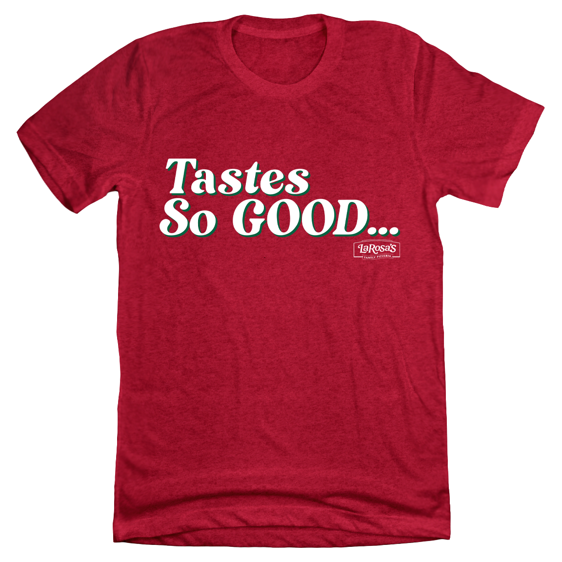 LaRosa's Tastes So Good T-shirt