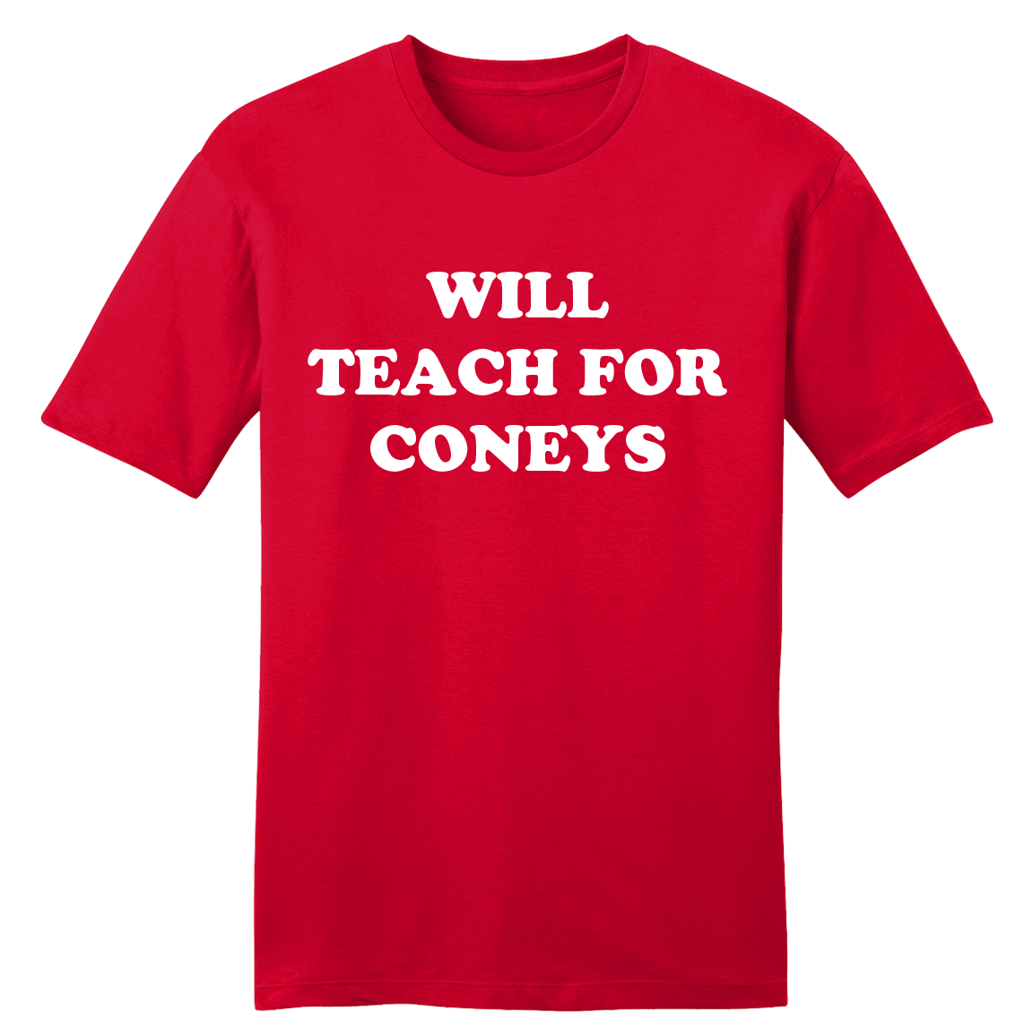 Will Teach For Coneys tee