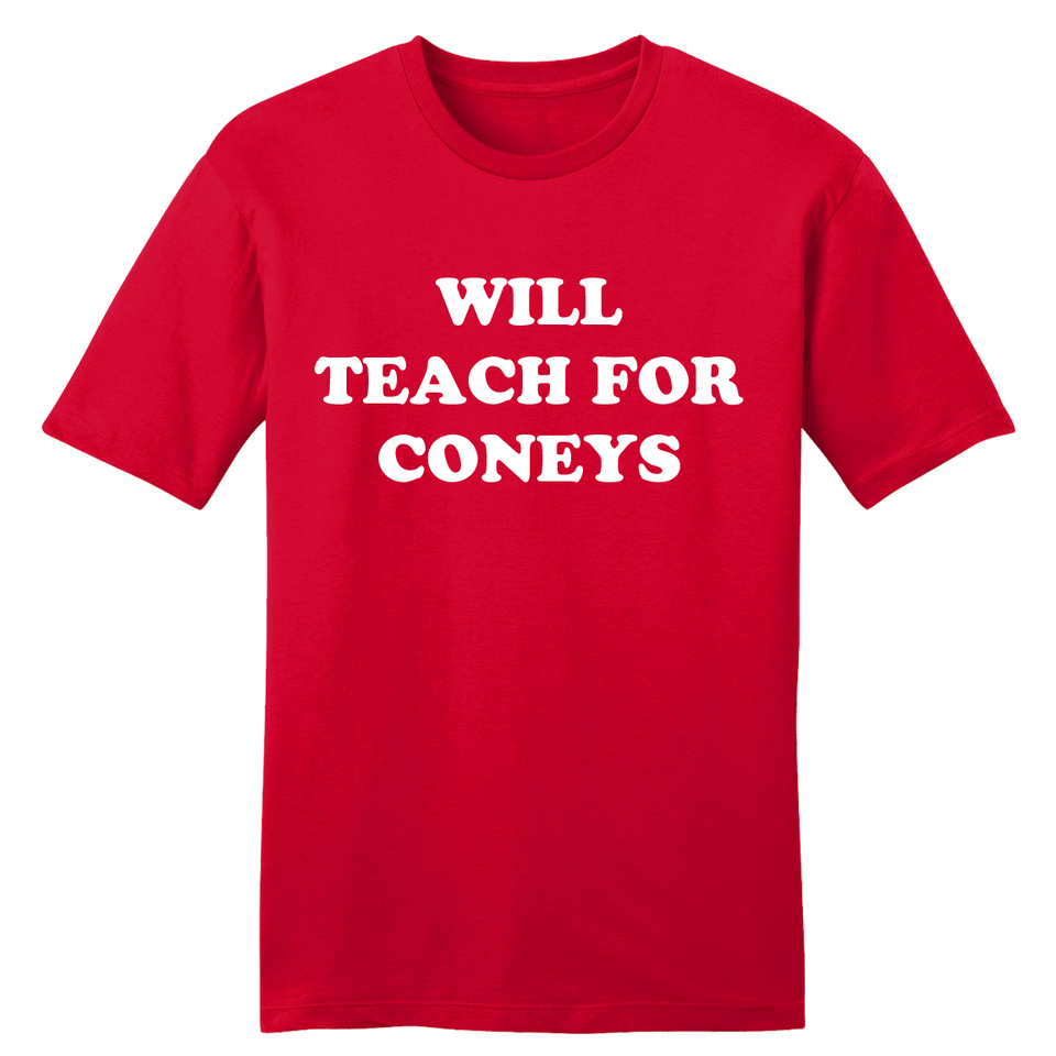 Will Teach For Coneys tee
