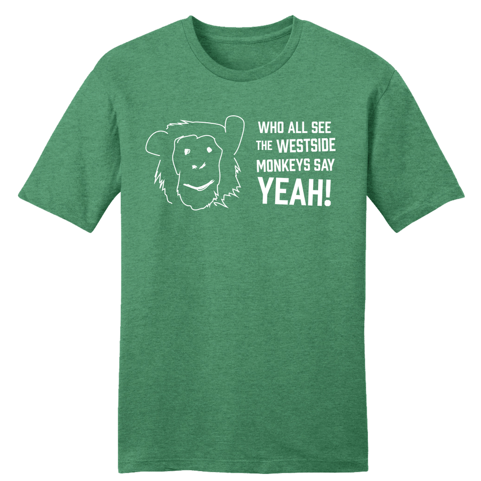 See Westside Monkeys Say Yeah T-shirt