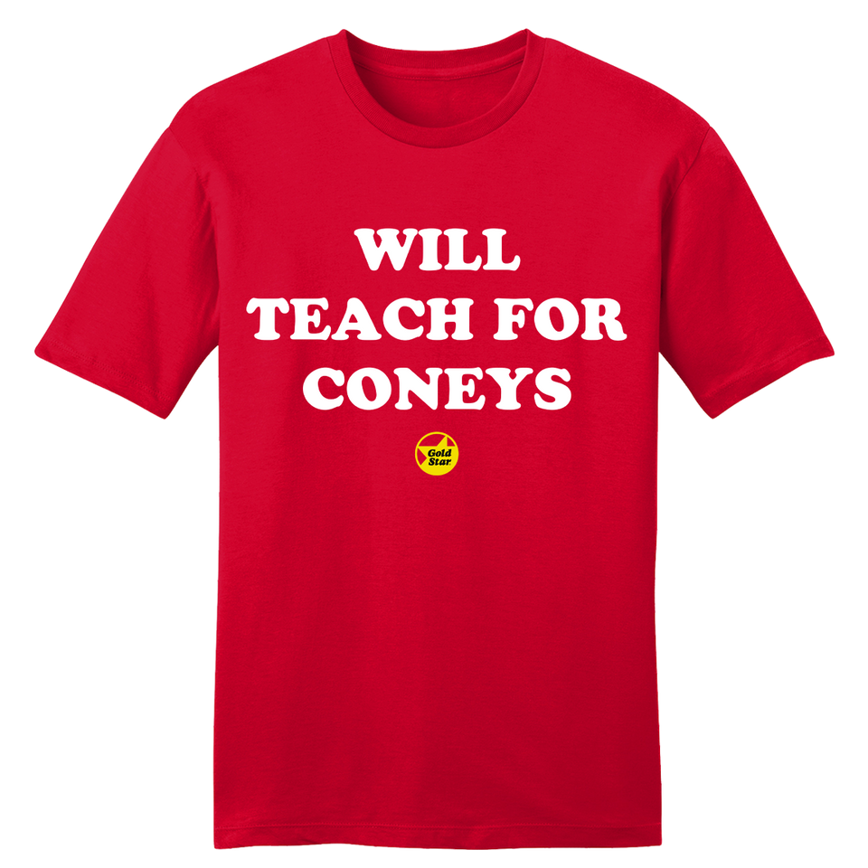 Will Teach For Gold Star Coneys tee