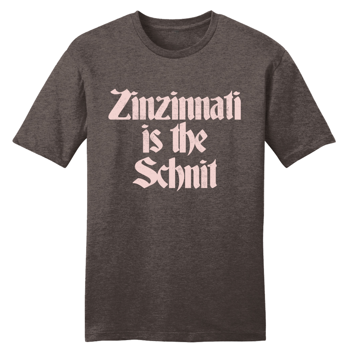 Zinzinnati is the Schnit - Cincy Shirts